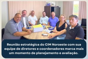 Gestão estratégica fortalece resultados e impulsiona avanços no CIM Noroeste
