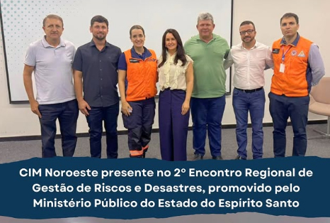 CIM Noroeste participa do 2º Encontro Regional de Gestão de Riscos e Desastres em Colatina